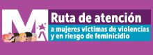 Logo Ruta única de atención a mujeres víctimas de violencias y en riesgo de feminicidio